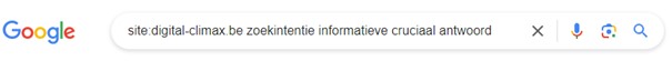 Afbeelding met zoekbalk op google tekst site digital-climax.be zoekintentie informatieve curciaal antwoord Afbeelding met zoekbalk op google tekst site digital-climax.be zoekintentie informatieve curciaal antwoord